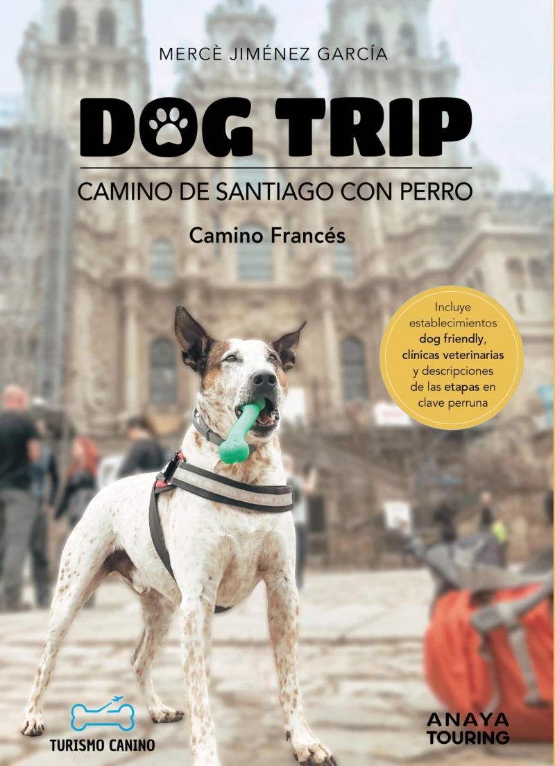 Portada: Dog trip. Camino de Santiago con perro
