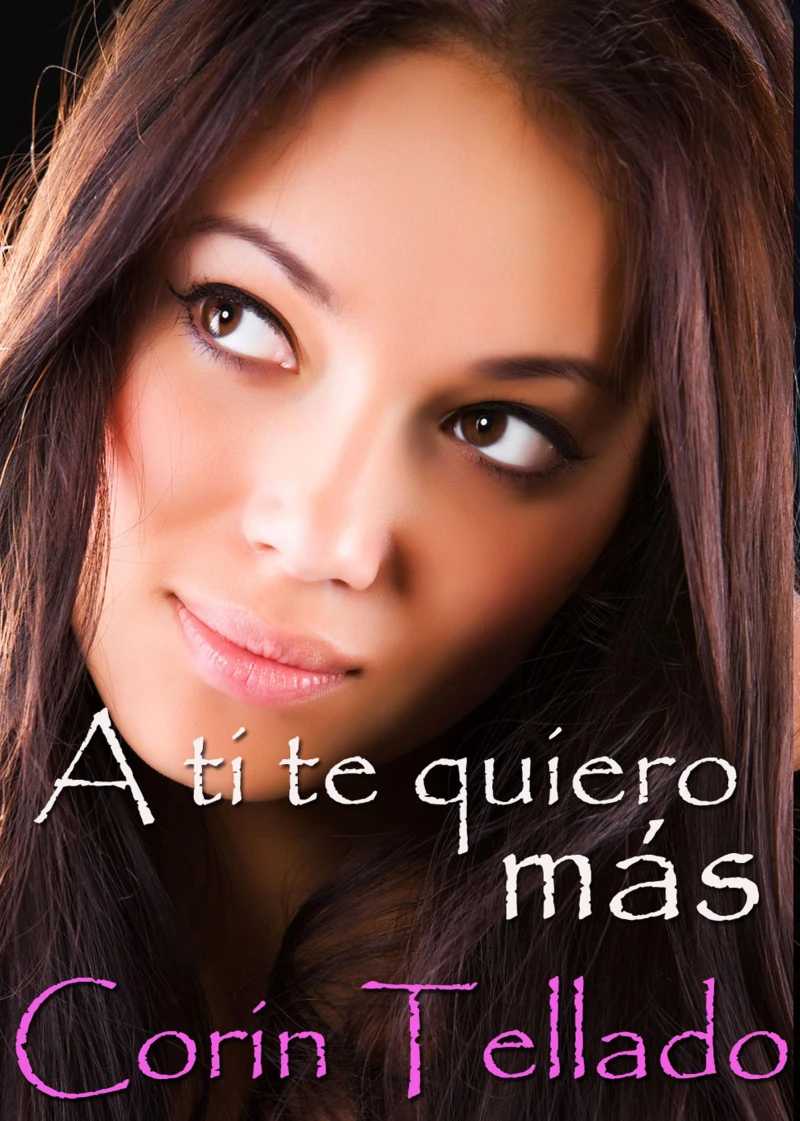 Portada: A ti te quiero más