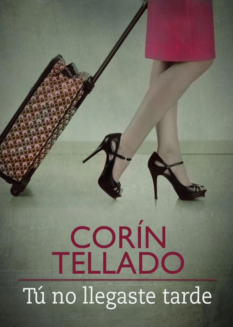 Portada: Tú no llegaste tarde