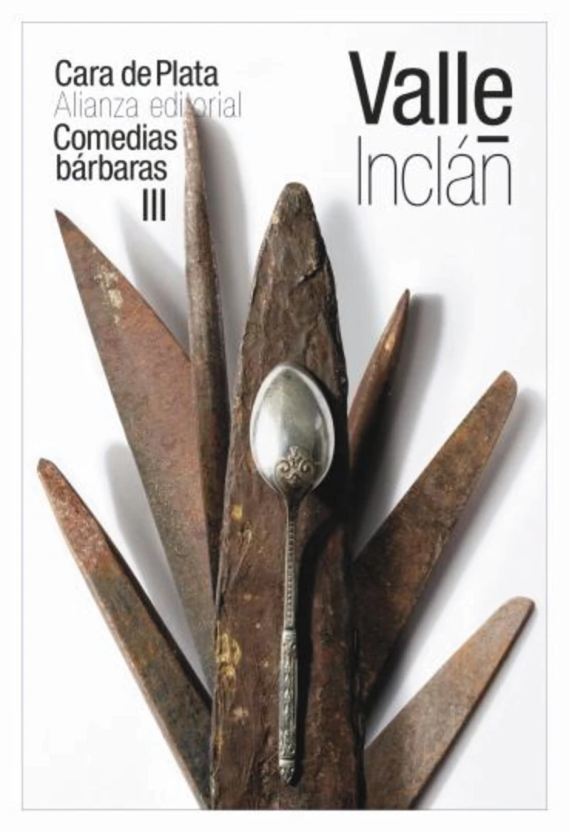 Portada: Cara de Plata (Comedias bárbaras III)