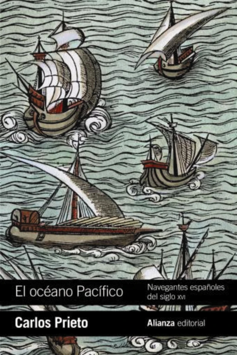 Portada: El océano Pacífico: Navegantes españoles del siglo XVI