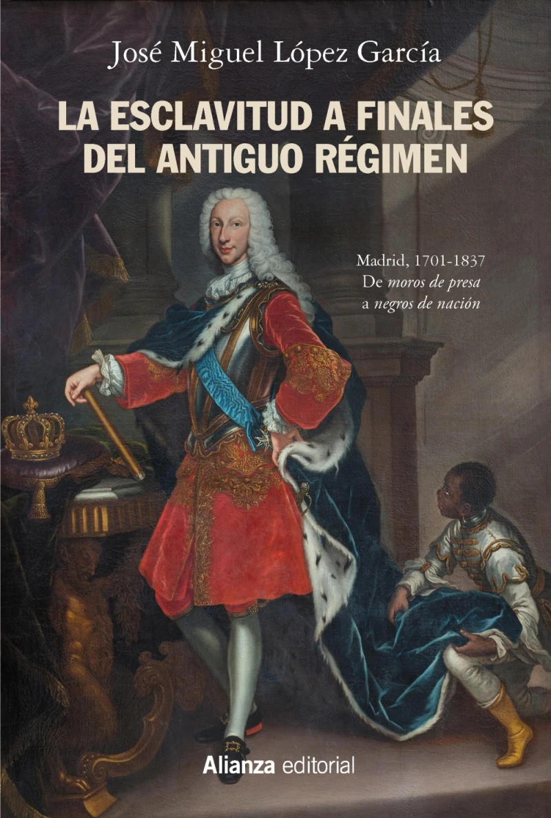 Portada: La esclavitud a finales del Antiguo Régimen. Madrid 1701-1837