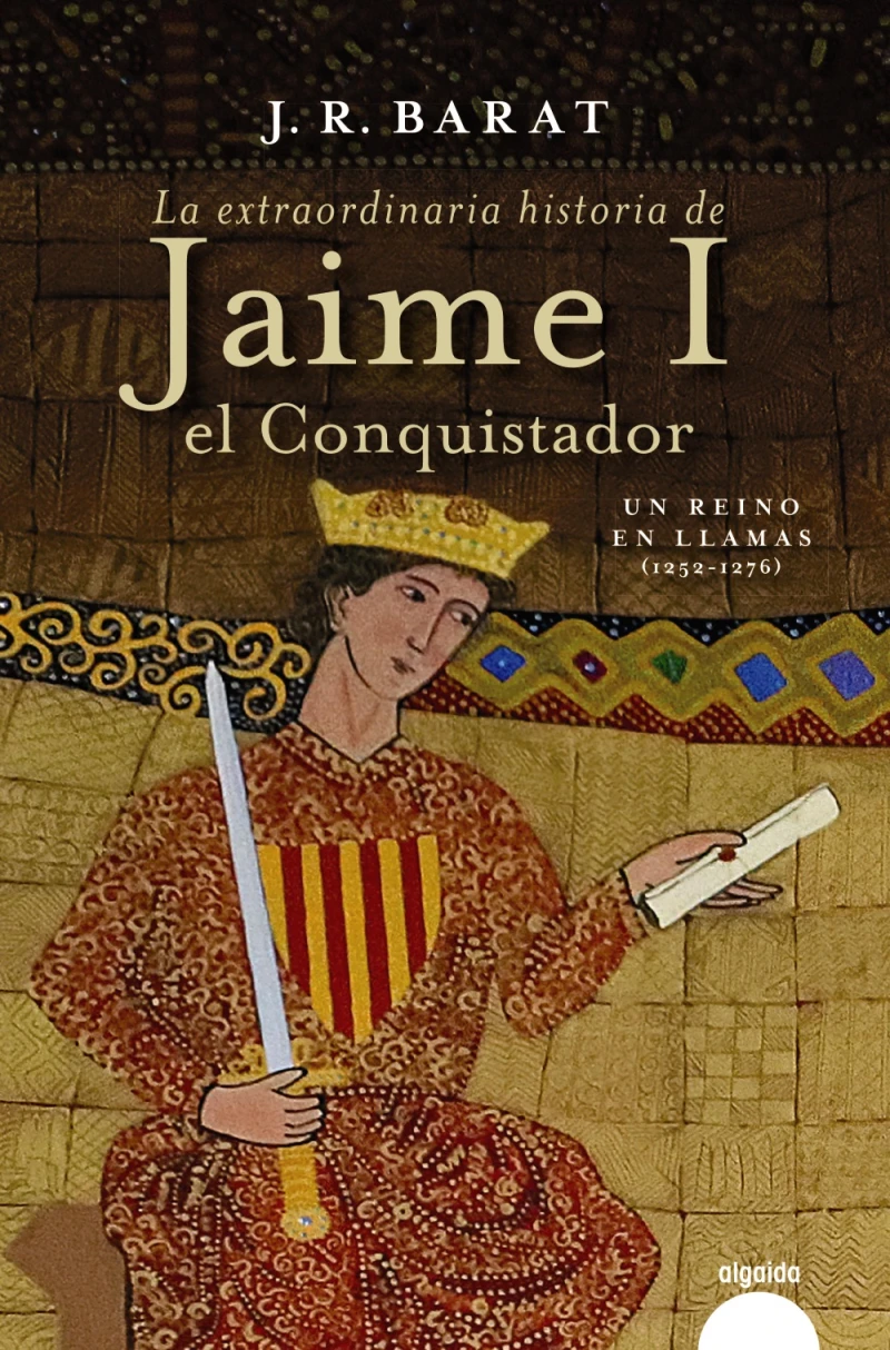 Portada: La extraordinaria historia del rey  Jaime I el Conquistador