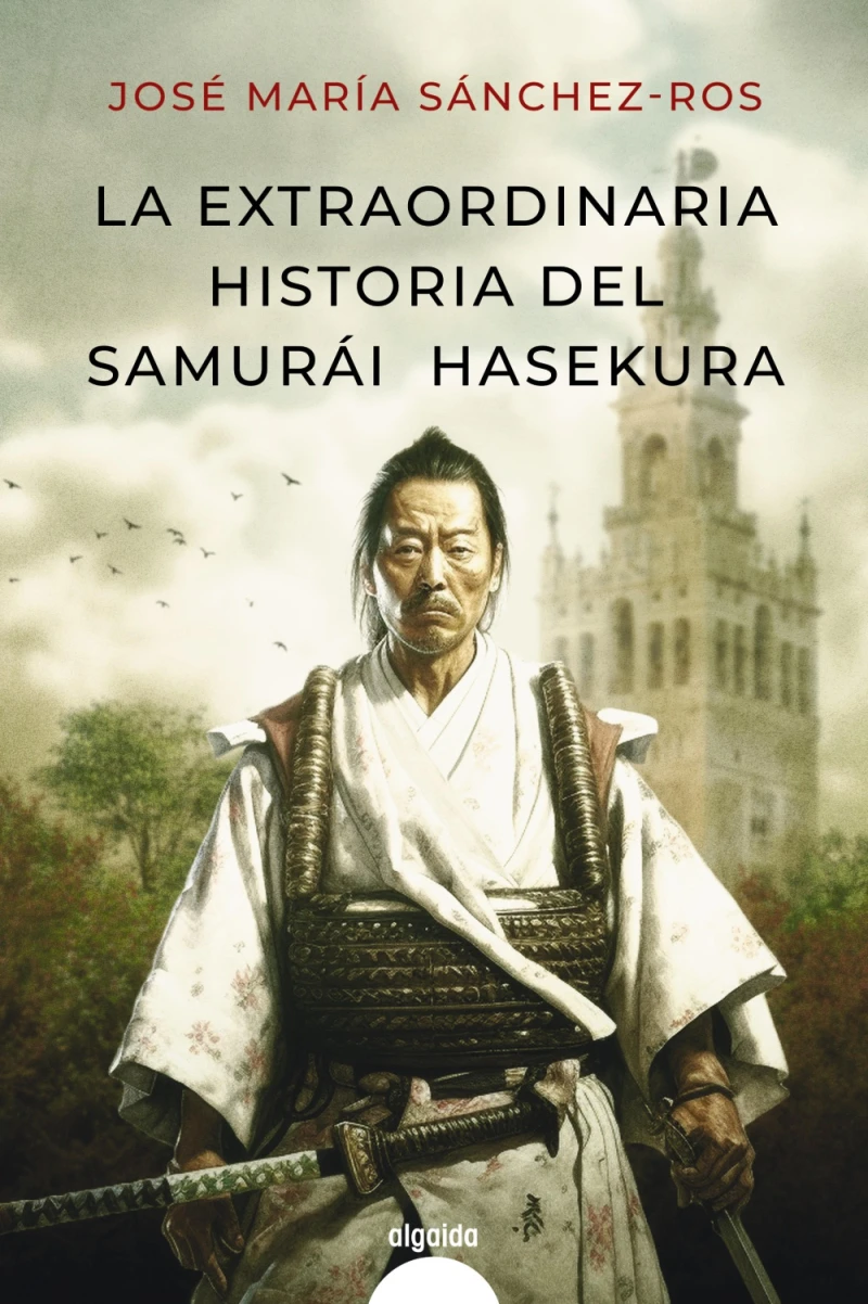 Portada: La extraordinaria historia del samurai Hasekura