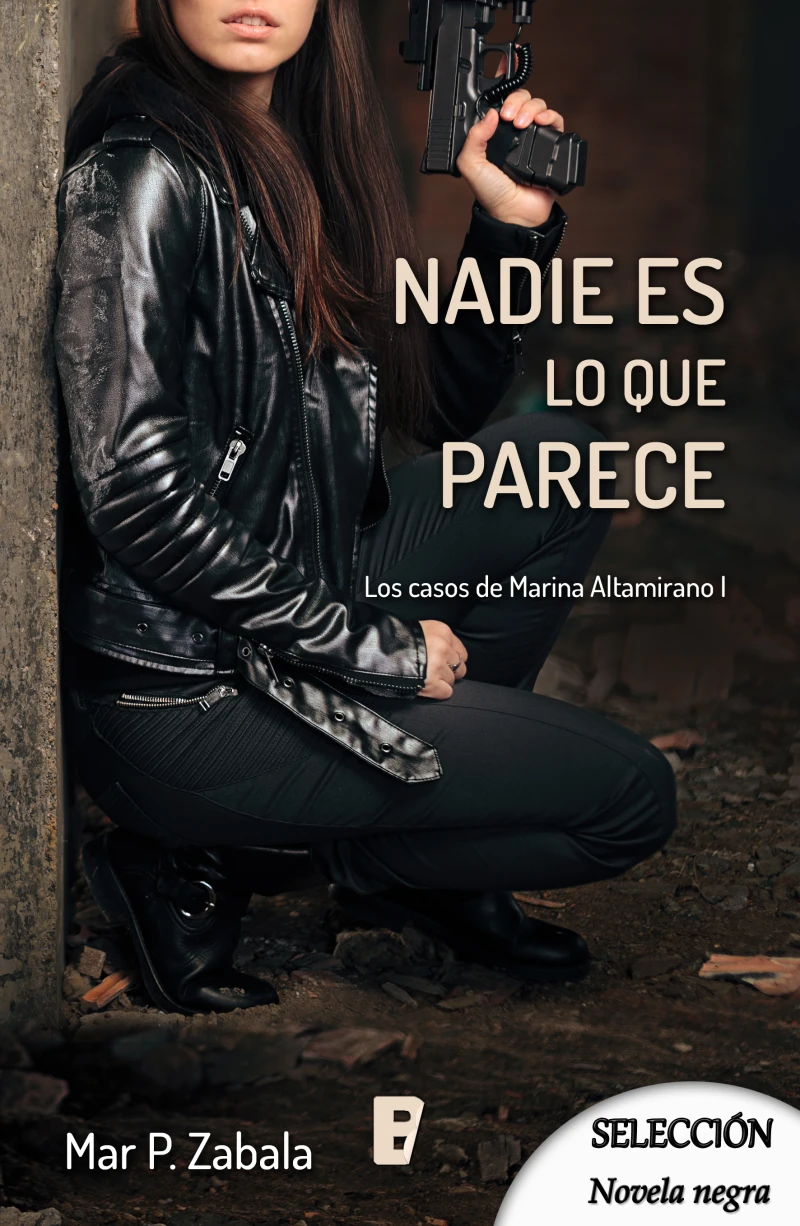 Portada: Nadie es lo que parece (Los casos de Marina Altamirano 1)