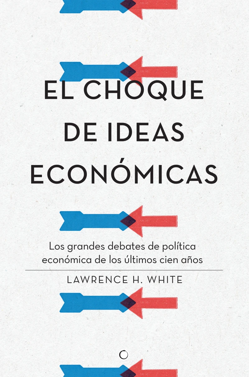 Portada: El choque de ideas económicas