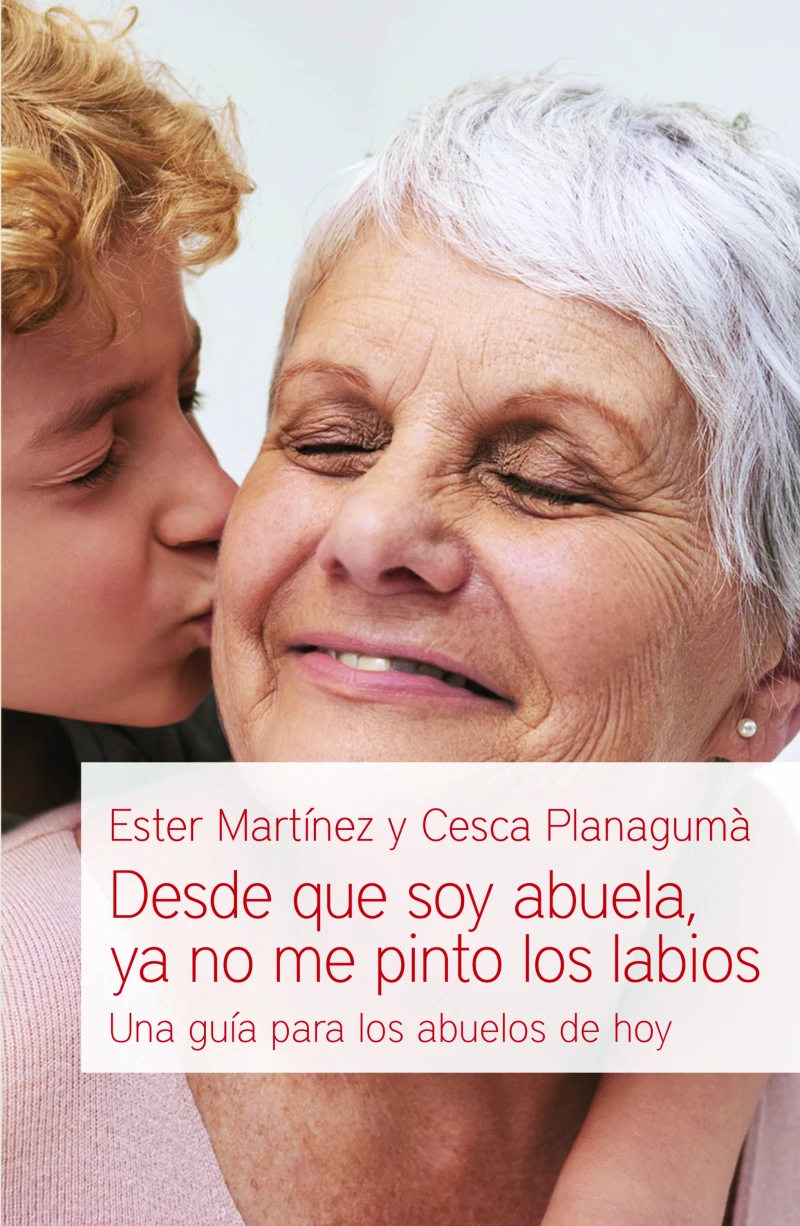 Portada: Desde que soy abuela, ya no me pinto los labios