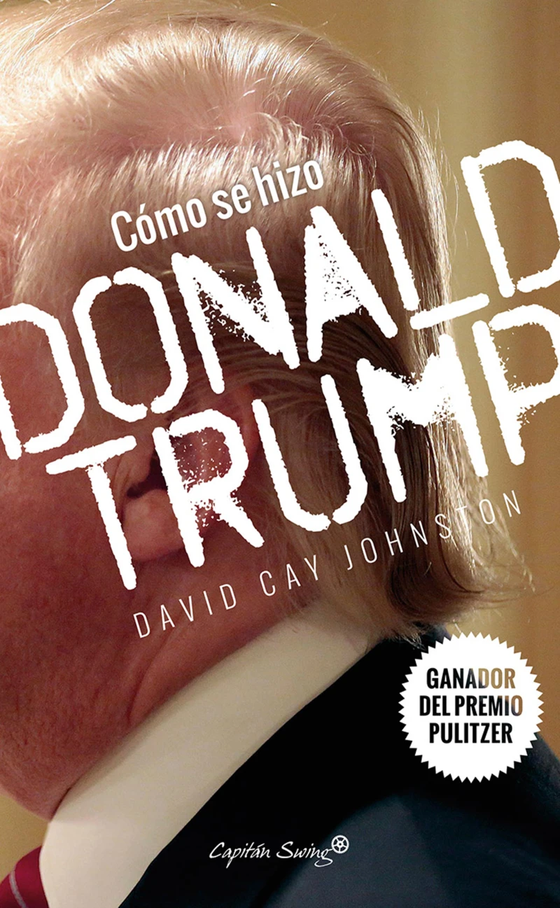 Portada: Cómo se hizo Donald Trump