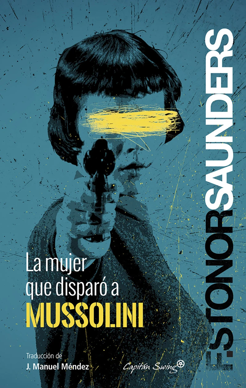 Portada: La mujer que disparó a Mussolini