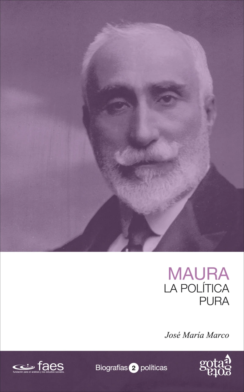 Portada: Antonio Maura. La política pura