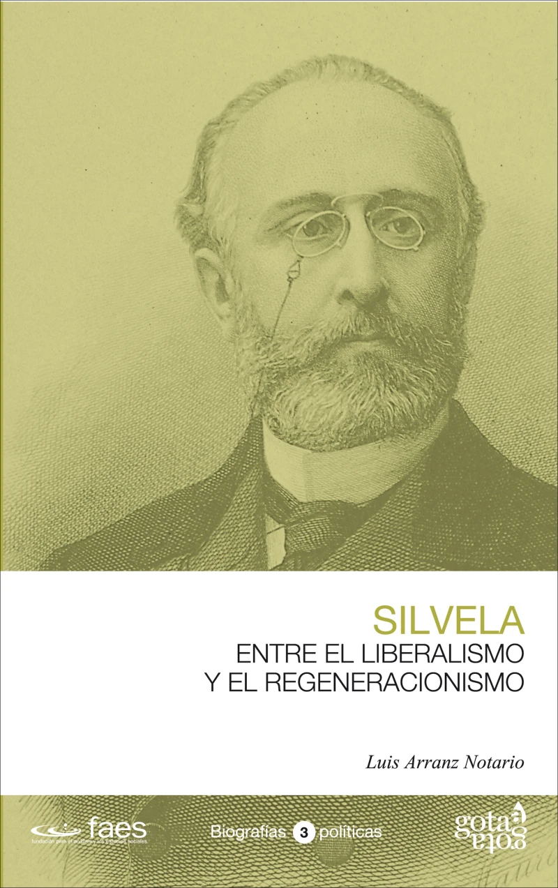 Portada: Francisco Silvela. Entre el liberalismo y el regeneracionismo