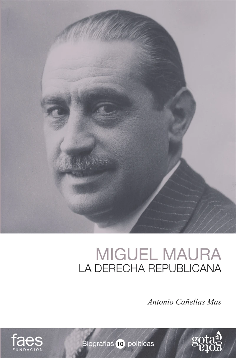 Portada: Miguel Maura. La derecha republicana