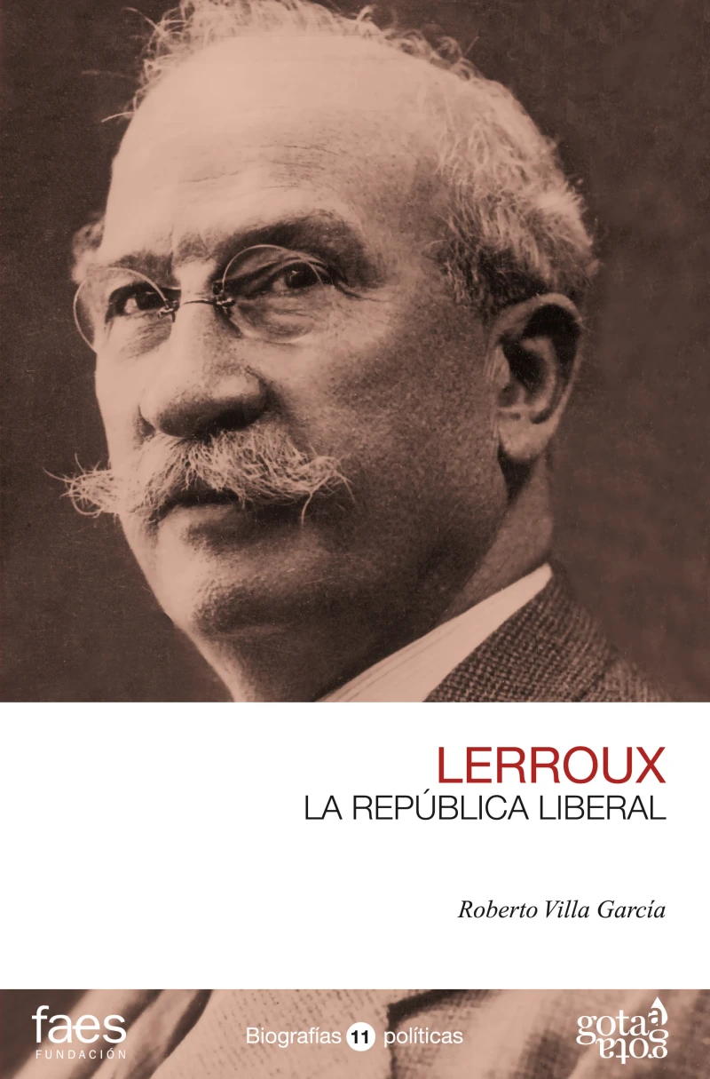 Portada: Alejandro Lerroux. La República liberal