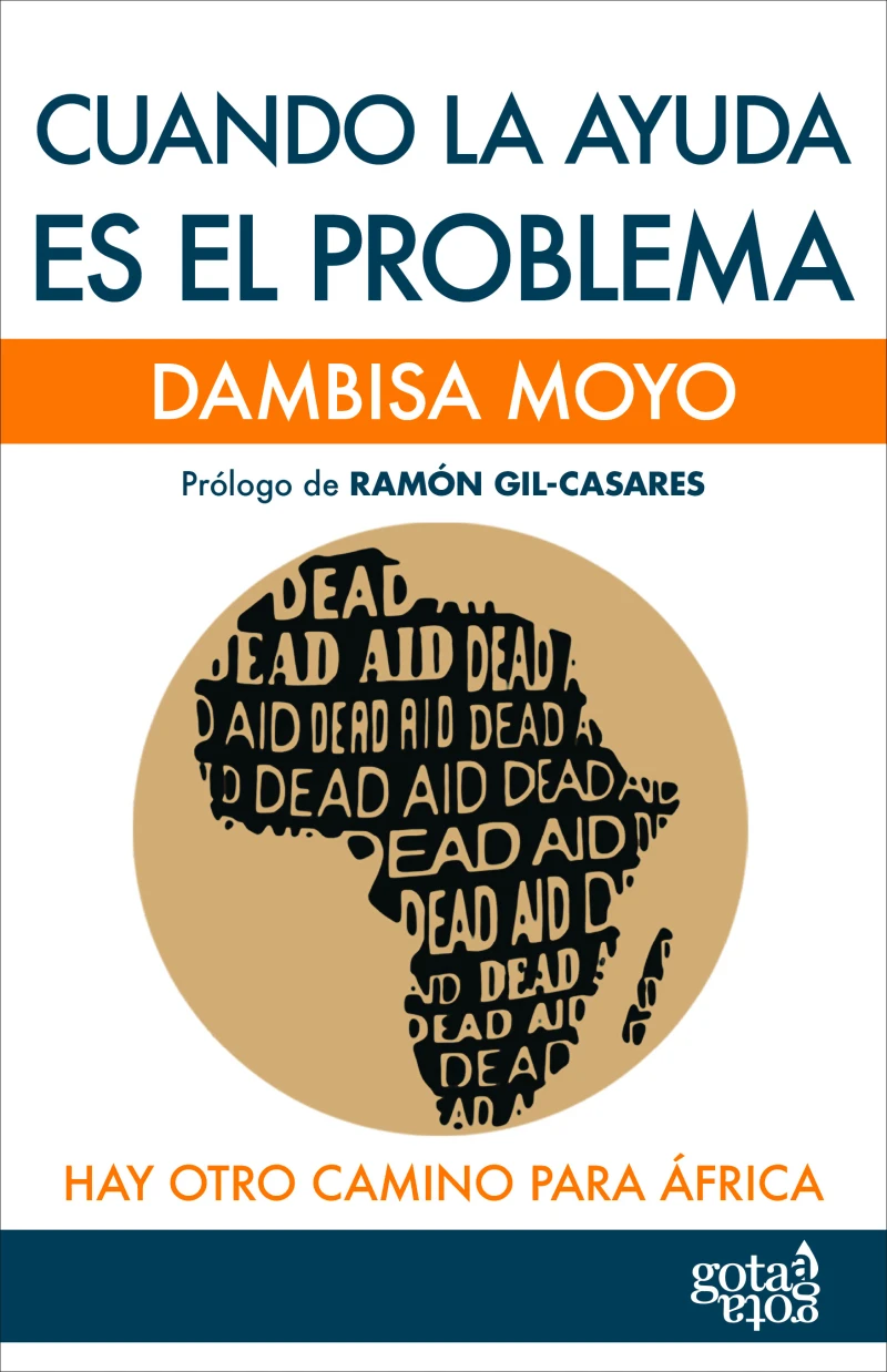 Portada: Cuando la ayuda es el problema. Hay otro camino para África
