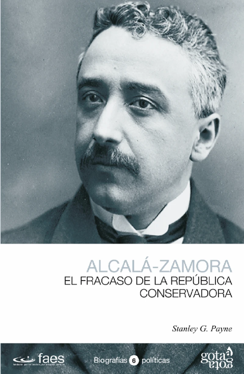 Portada: Niceto Alcalá-Zamora. El fracaso de la república conservadora