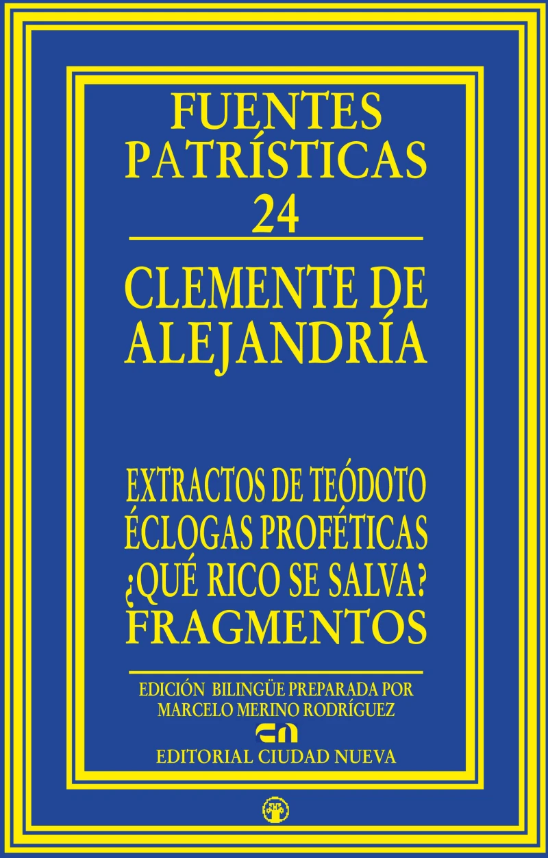 Portada: Extractos de Teódoto - Éclogas proféticas - ¿Qué rico se salva? - Fragmentos
