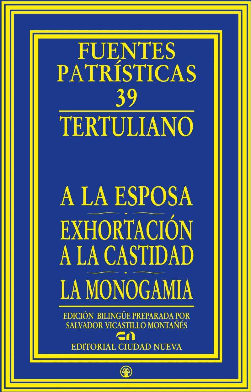 Portada: A la esposa - Exhortación a la castidad - La monogamia