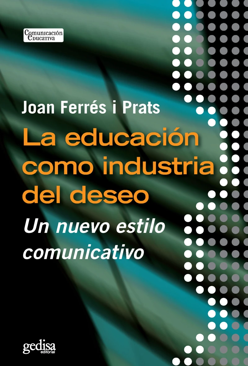 Portada: La educación como industria del deseo
