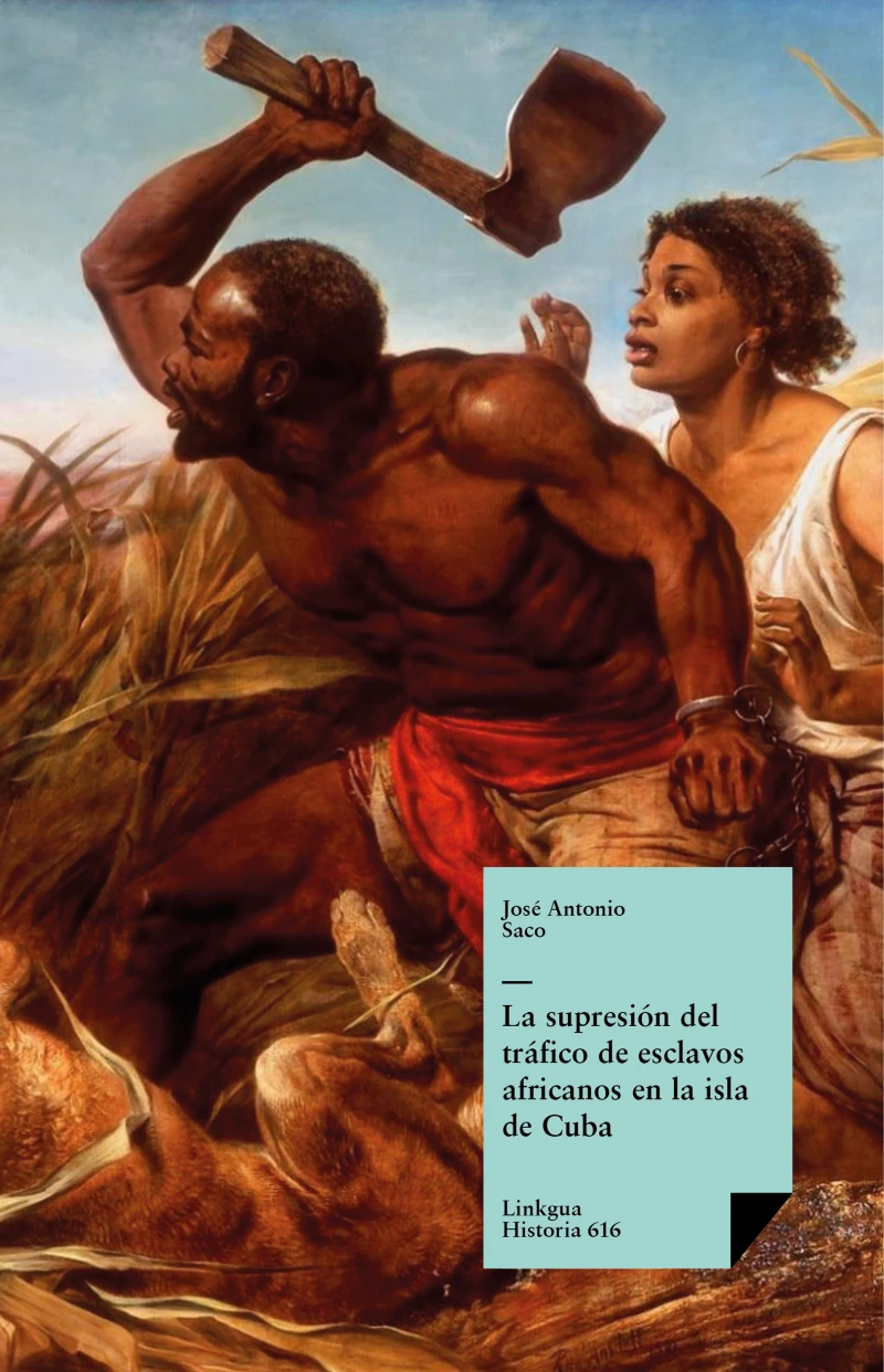Portada: La supresión del tráfico de esclavos africanos en la isla de Cuba