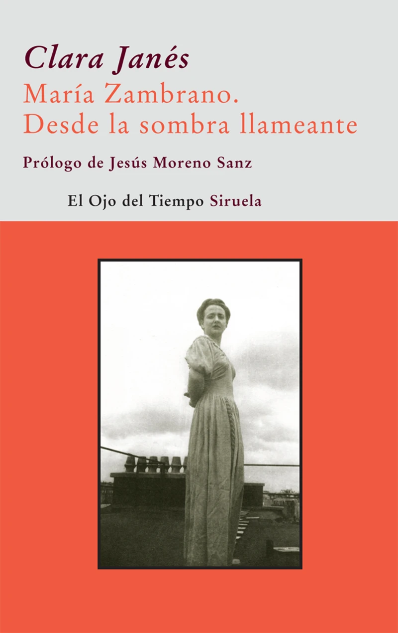 Portada: María Zambrano. Desde la sombra llameante