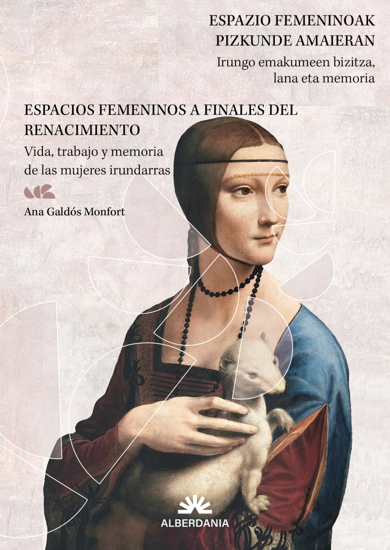 Portada: Espazio femeninoak pizkunde garaian / Espacios femeninos a finales del renacimiento