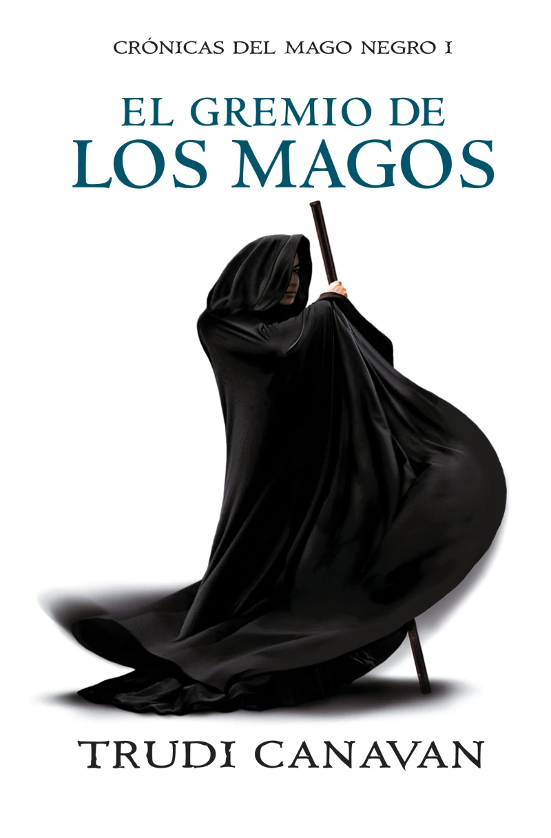 Portada: El gremio de los magos (Crónicas del Mago Negro 1)