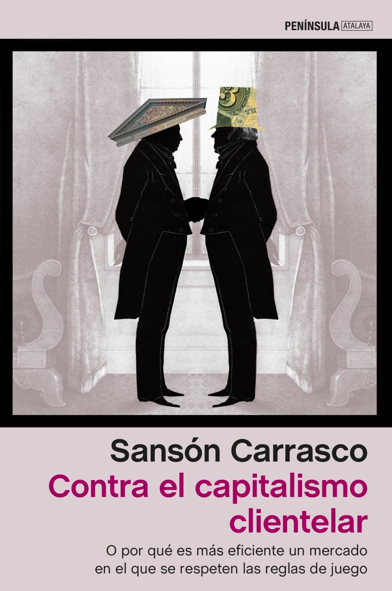 Portada: Contra el capitalismo clientelar