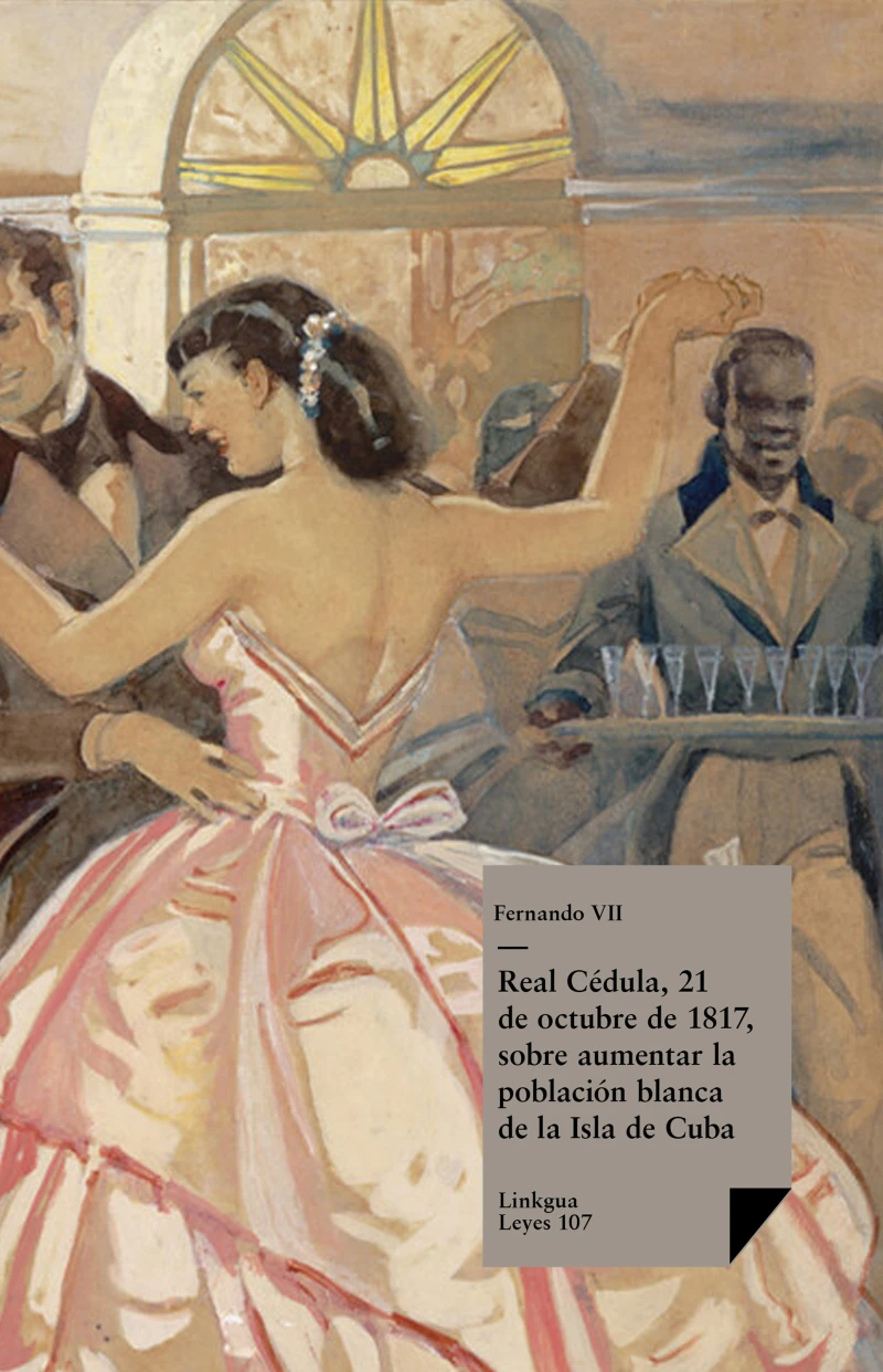 Portada: Real Cédula, 21 de octubre de 1817, sobre aumentar la población blanca de la Isla de Cuba