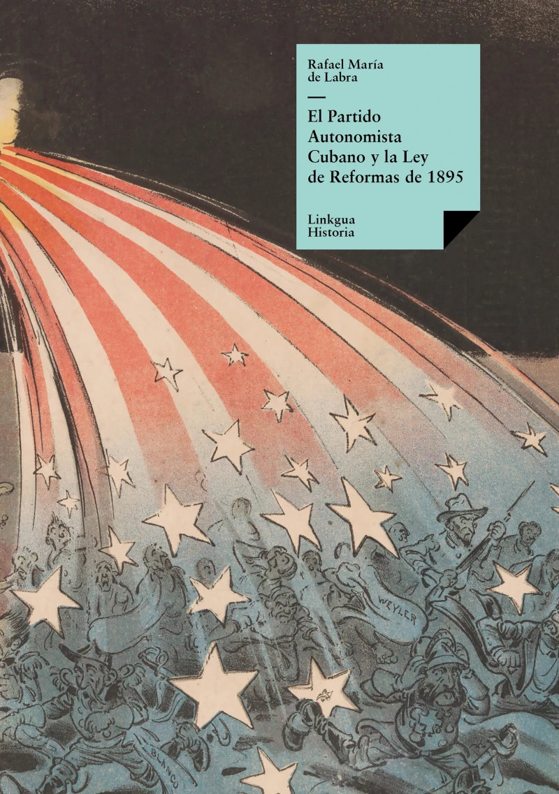 Portada: El Partido Autonomista Cubano y la Ley de Reformas de 1895