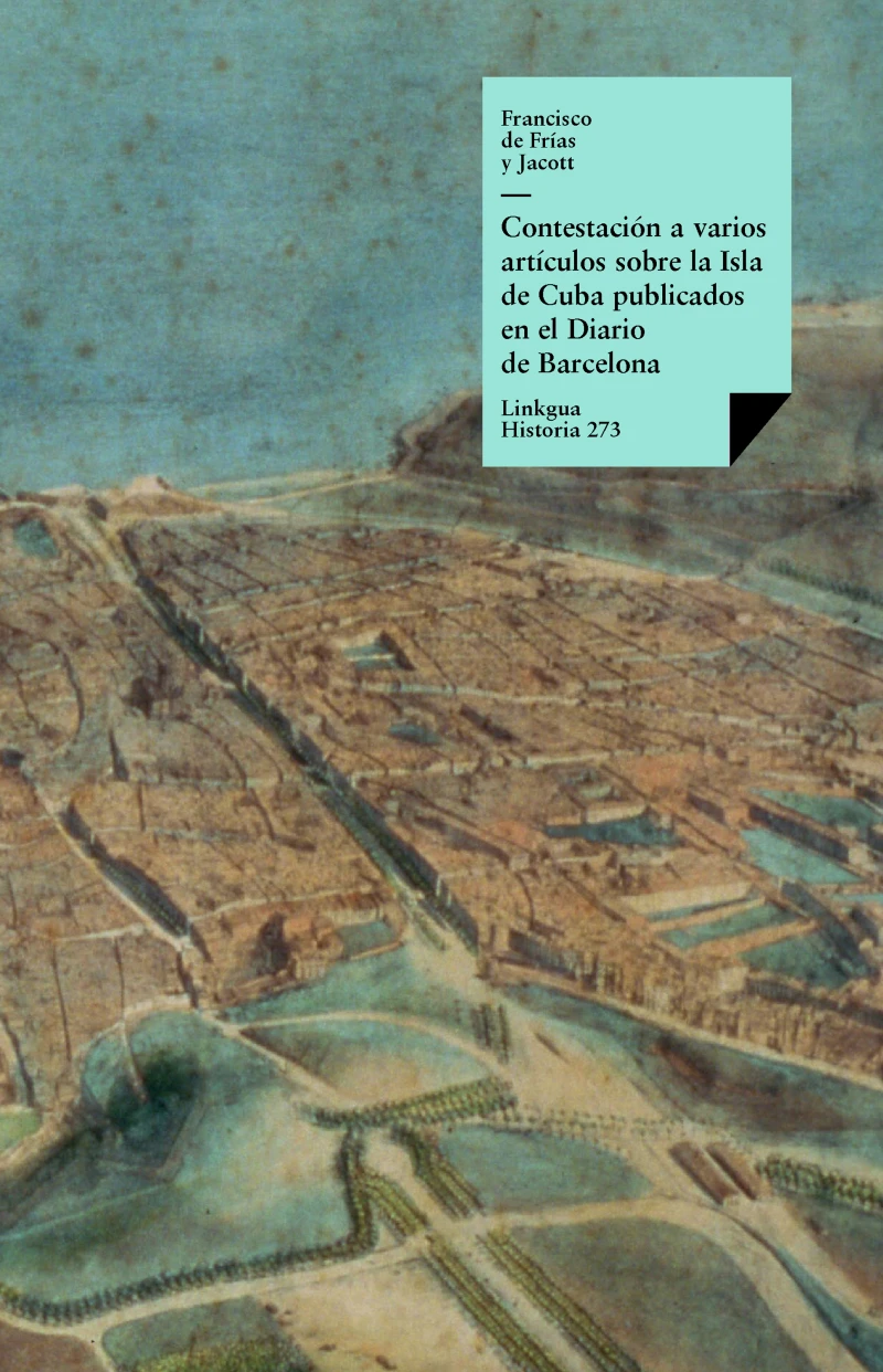 Portada: Contestación a varios artículos sobre la Isla de Cuba publicados en el Diario de Barcelona