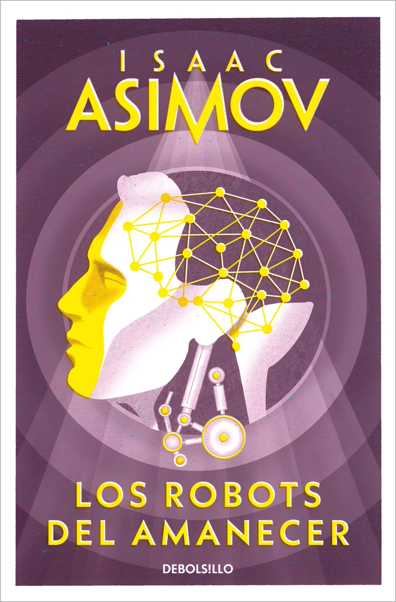Portada: Los robots del amanecer (Serie de los robots 4)