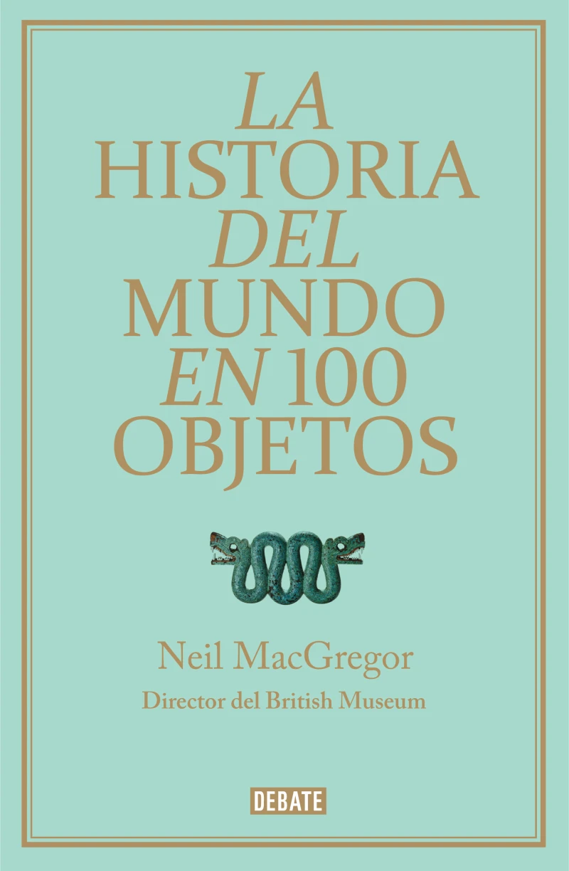 Portada: La historia del mundo en 100 objetos
