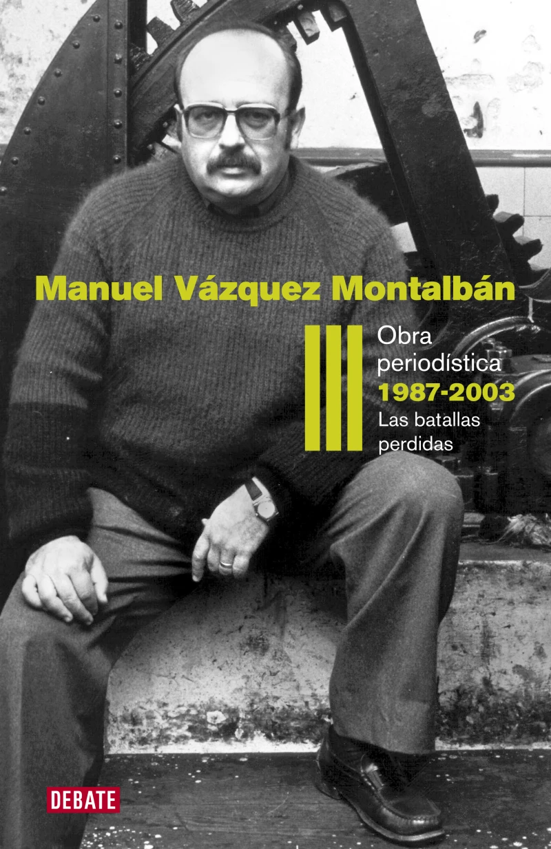 Portada: Obra periodística 1987-2003 (Obra periodística Vázquez Montalbán 3)
