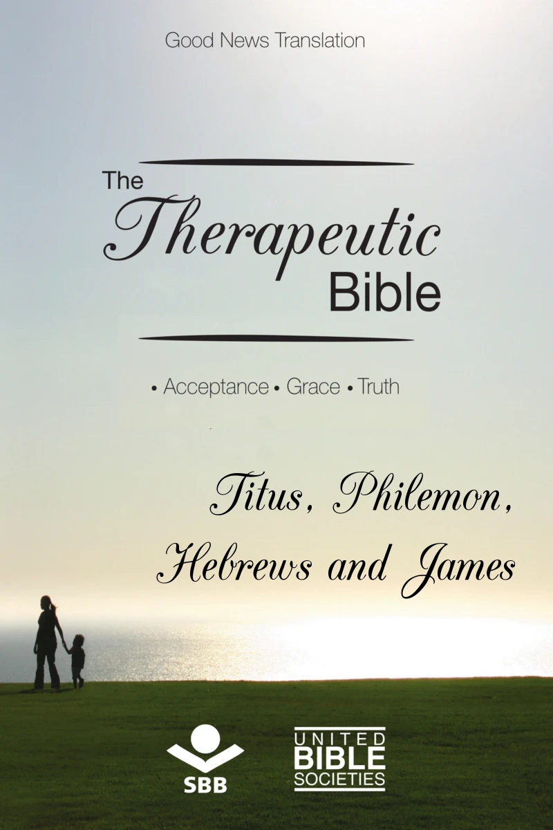 Portada: The Therapeutic Bible – Titus, Philemon, Hebrews and James