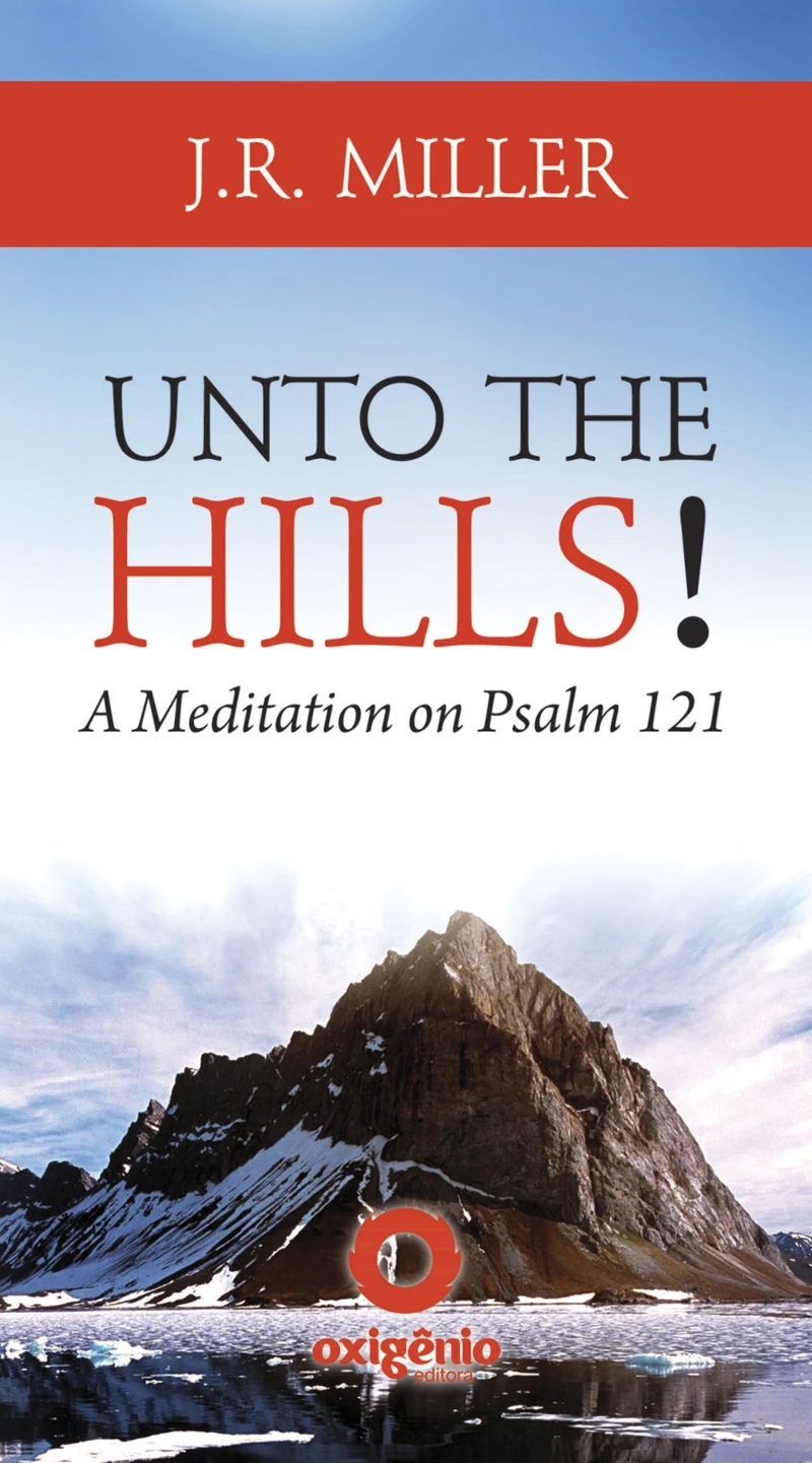 Portada: Unto the Hills - A Meditation on Psalm 121