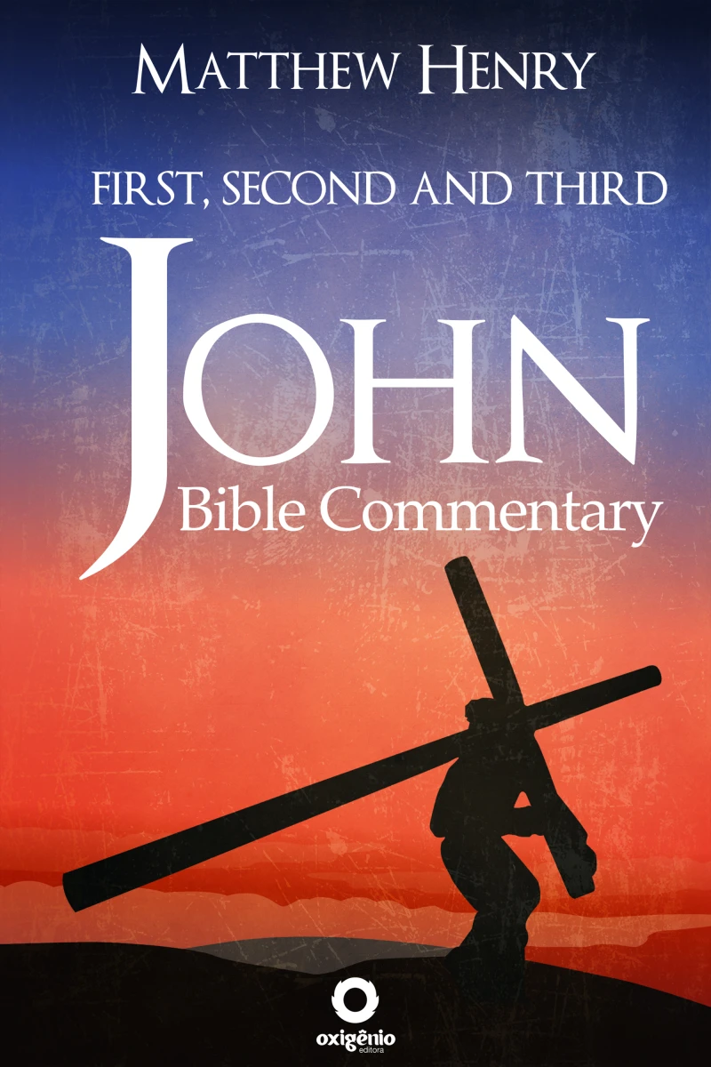 Portada: First, Second, and Third John - Complete Bible Commentary Verse by Verse