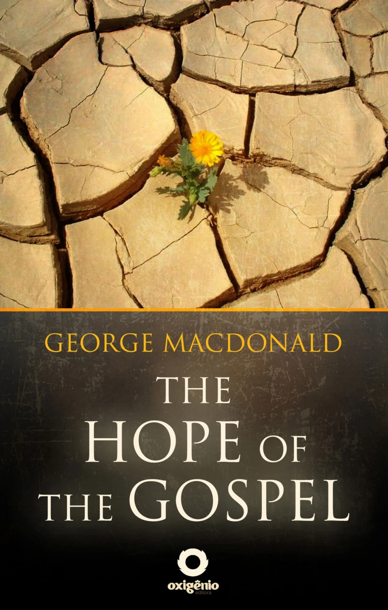 Portada: The Hope of the Gospel - The Great sermons of the George Macdonald
