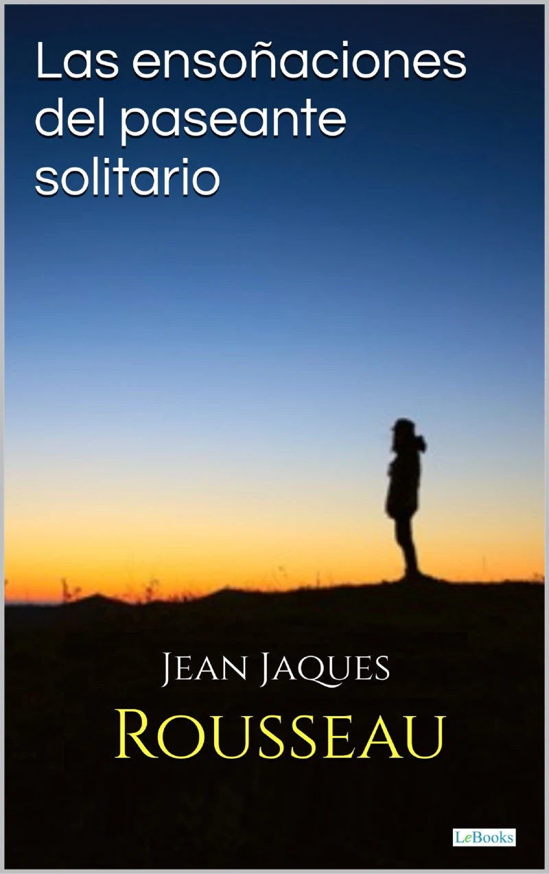 Portada: Las ensoñaciones del paseante solitario - Rosseau