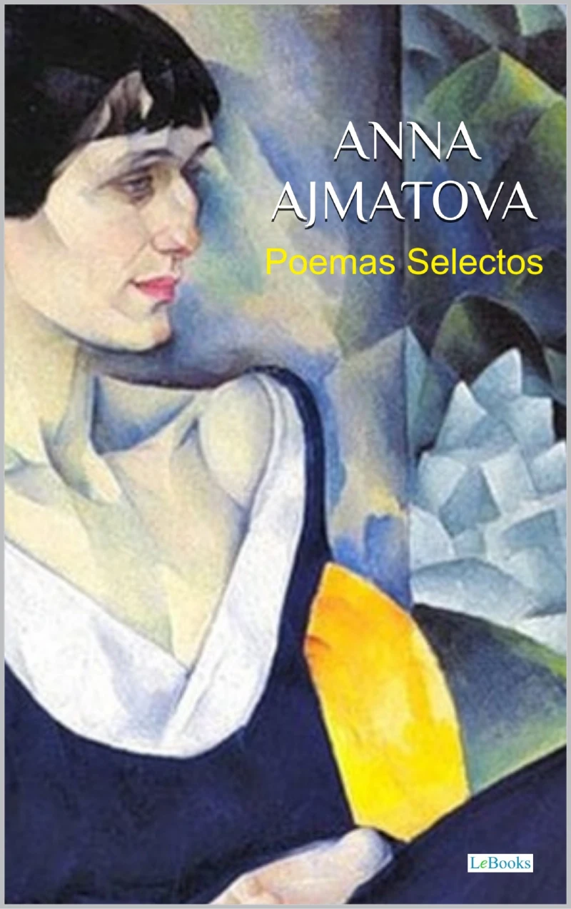 Portada: ANNA AJMATOVA: Poemas Selectos