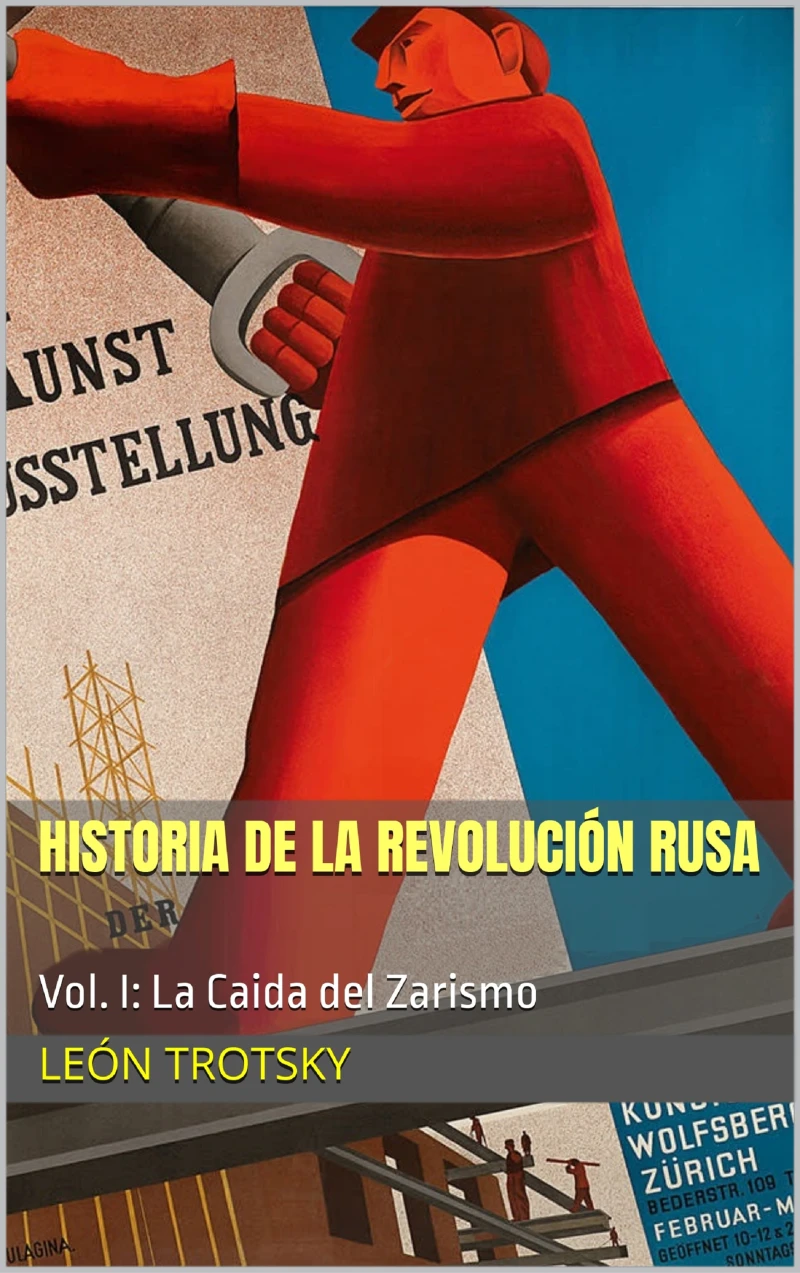 Portada: Historia de la Revolución Rusa - Vol. I: La Caida del Zarismo