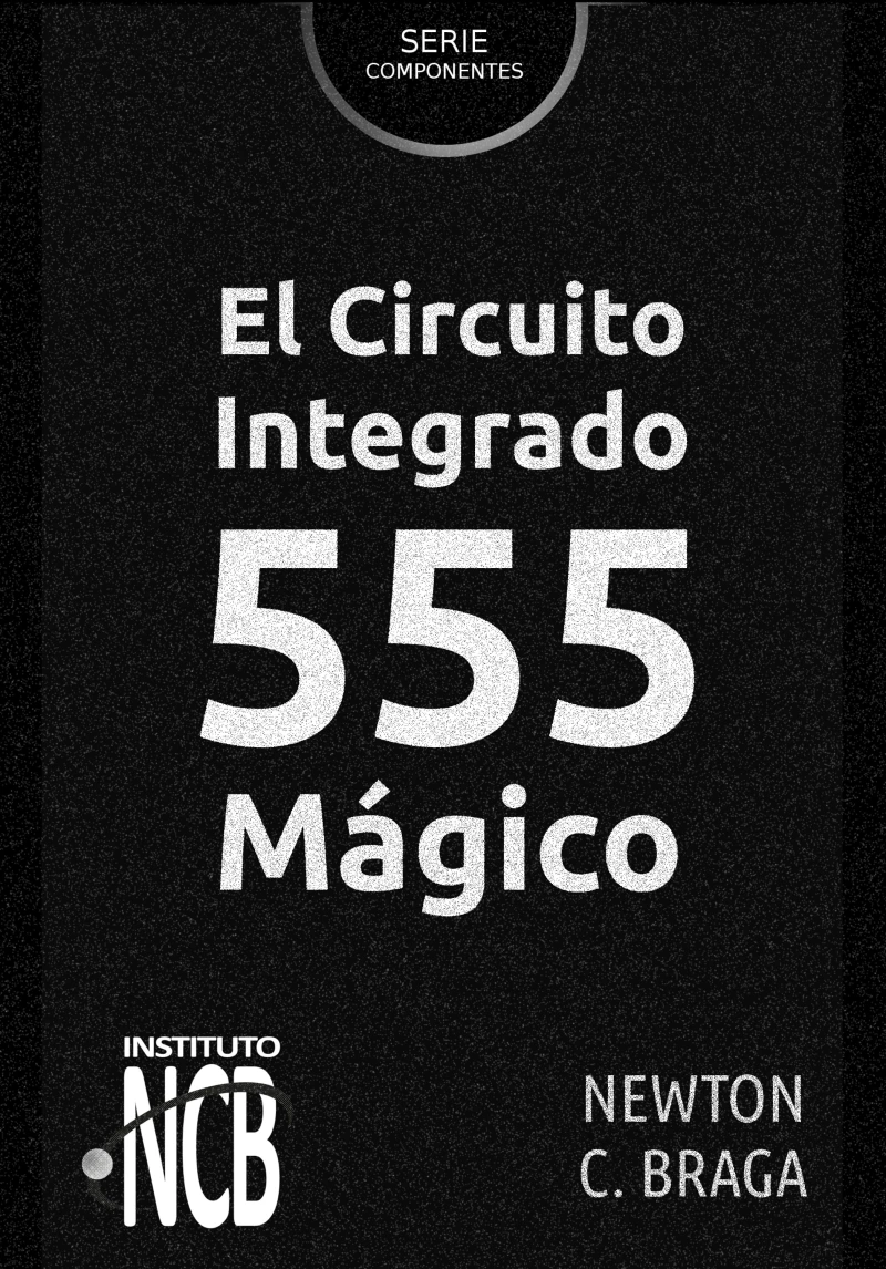 Portada: El Circuito Integrado 555 Mágico