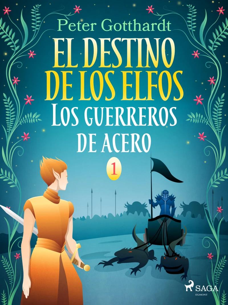 Portada: El destino de los elfos 1: Los guerreros de acero