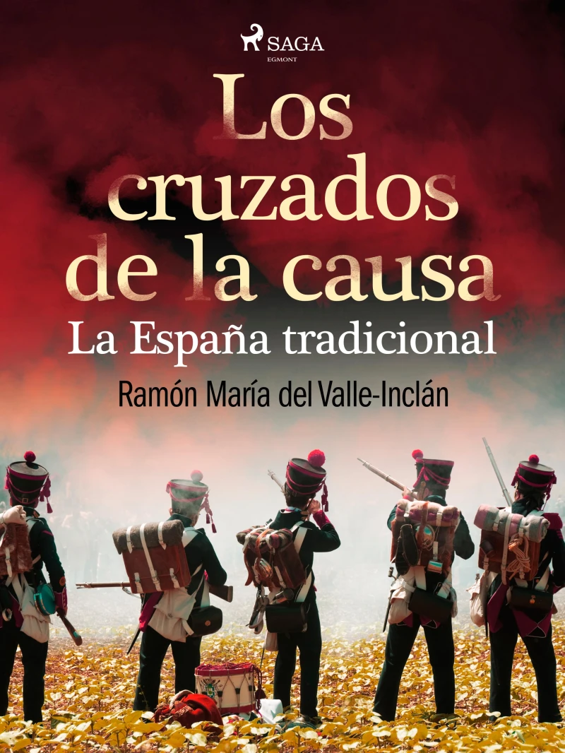Portada: Los cruzados de la causa. La España tradicional