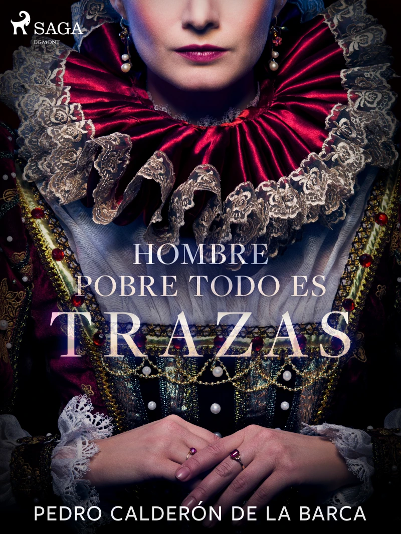 Portada: Hombre pobre todo es trazas