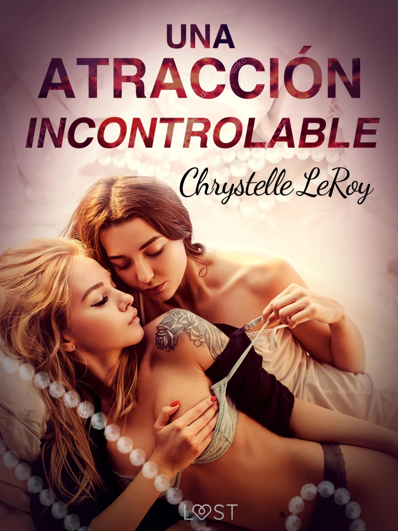 Portada: Una atracción incontrolable - una novela corta erótica