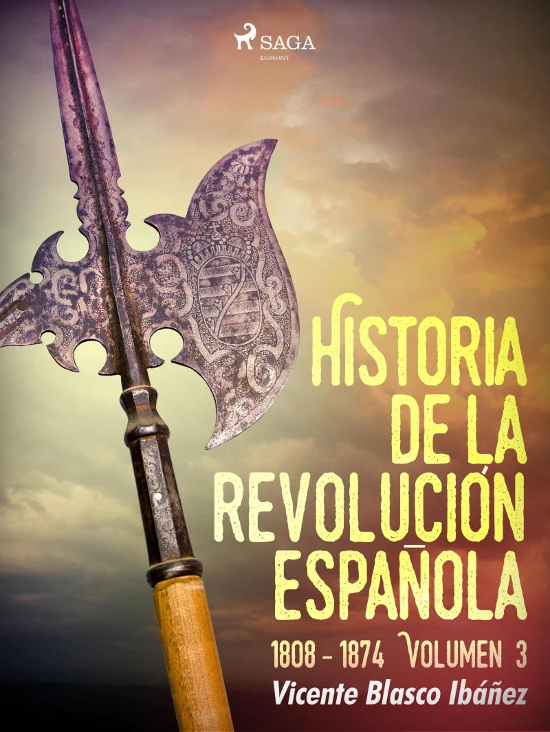 Portada: Historia de la revolución española: 1808 - 1874 Volúmen 3