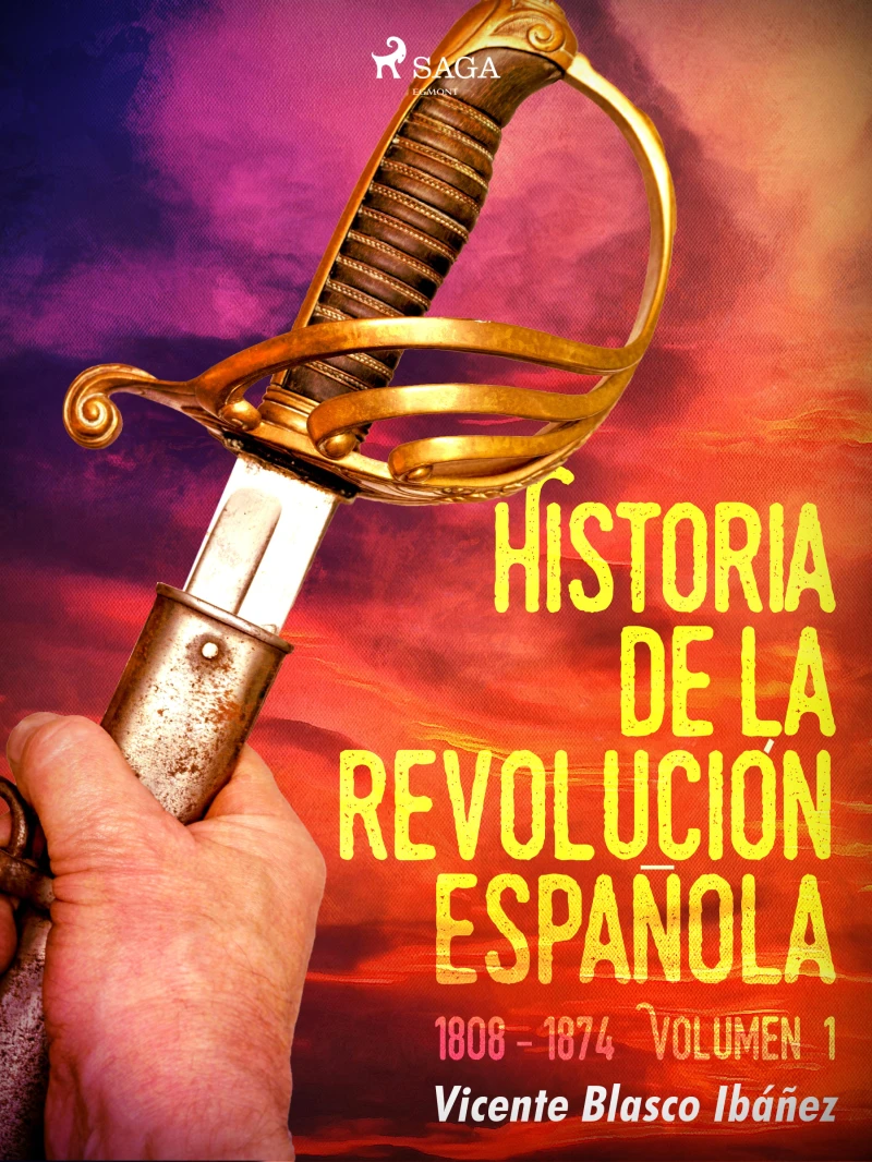 Portada: Historia de la revolución española: 1808 - 1874 Volúmen 1