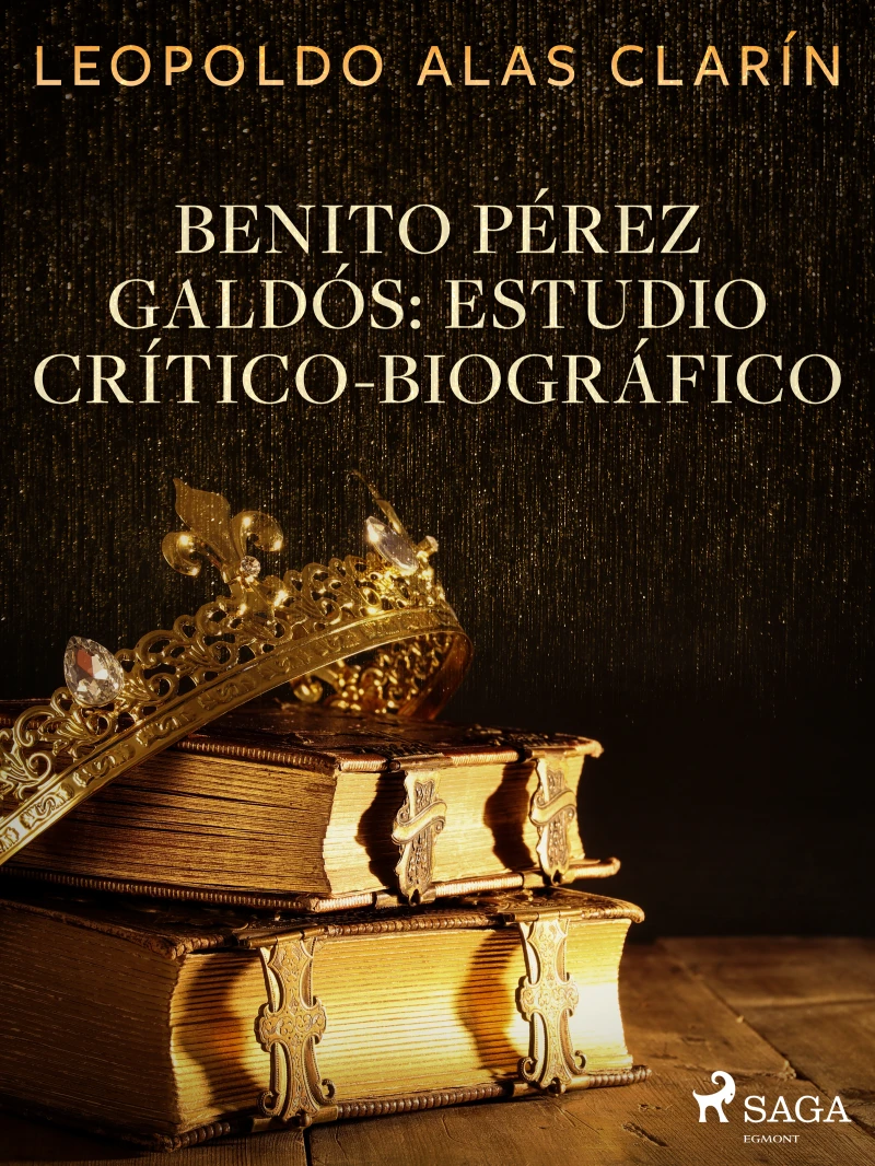 Portada: Benito Pérez Galdós: Estudio Crítico-Biográfico