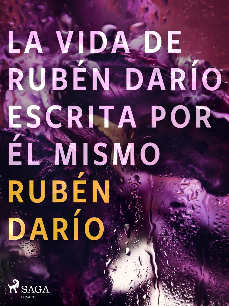 Portada: La vida de Rubén Darío escrita por él mismo