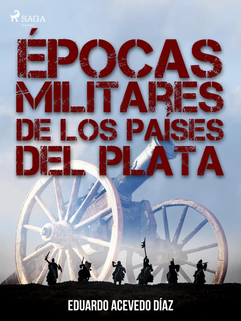 Portada: Épocas militares de los países del Plata
